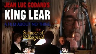 JeanLuc Godards King Lear A Movie About No Thing  Summer of Shakespeare Fan Pick 2