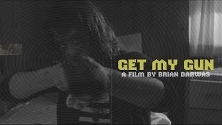 GET MY GUN 2018 trailer A film by Brian Darwas