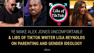 E19 Ye Makes Alex Jones Uncomfortable LibsofTikTok Writer Lisa Reynolds On Parenting  Gender