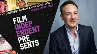 THE DISSIDENT Jamal Khashoggi doc  Filmmaker Bryan Fogel  QA  Film Independent Presents