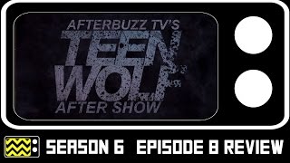 Teen Wolf Season 6 Episode 8 Review w Ed Abroms Joe Genier Pete Ploszek  AfterBuzz TV