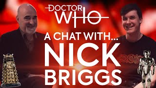 NICHOLAS BRIGGS INTERVIEW  Doctor Who Cast Interview