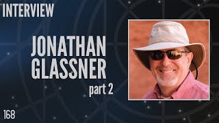 168 Jonathan Glassner Part 2 CoCreator and Executive Producer Stargate SG1 Interview