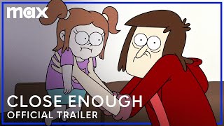 Close Enough Season 2  Official Trailer  Max