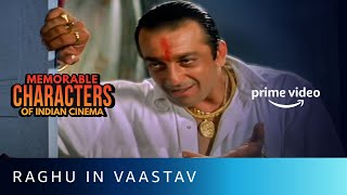 Sanjay Dutt as Raghu  Memorable Characters of Indian Cinema  Vaastav  Amazon Prime Video