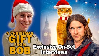 A Christmas Gift From Bob Exclusive OnSet Interviews with James Bowen and more