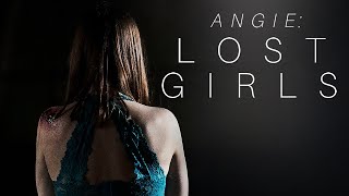 Angie Lost Girls TRAILER  2020