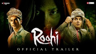 Roohi  Official Trailer  Rajkummar Janhvi  Varun  Dinesh Vijan  Mrighdeep Lamba  Hardik Mehta