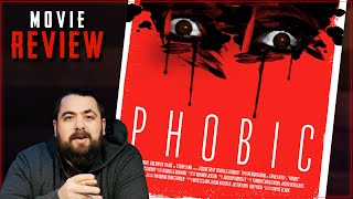 Phobic 2020 Horror Movie Review  Your Worst Fear is a Bad Movie