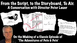 From the Script to the Storyboard to Air A Conversation with Director Peter Lauer