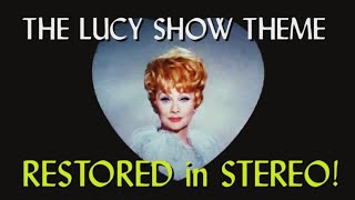 The Lucy Show 196268 Theme Song RESTORED in STEREO  Wilbur Hatch Lucille Ball Gale Gordon