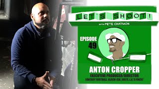 Episode 49 ANTON CROPPER On Transitioning From Second AD to Directing Pilots and Feature Films