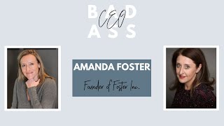 Amanda Foster founder of Foster Inc Talks Forward Thinking and Team Development