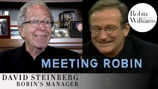 Manager David Steinberg Meeting Robin  Robin Williams