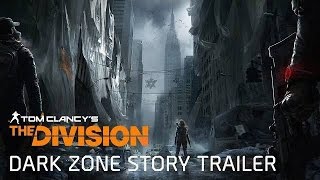 The Division  Official Dark Zone Story Trailer 2015 HD