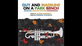 Justin Hurwitz  Je Savais Pas Guy and Madeline on a Park Bench OST