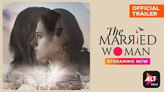 The Married Woman  Trailer 2  Streaming Now  Ridhi Dogra Monica Dogra  ALTBalaji