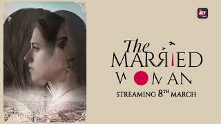 The Married Woman  Official teaser  Trailer out 13th Feb  ALTBalaji