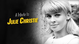 A Tribute to JULIE CHRISTIE