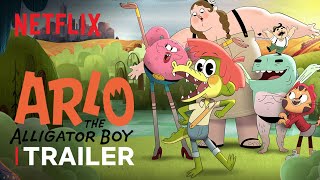 Arlo the Alligator Boy Trailer  Netflix After School