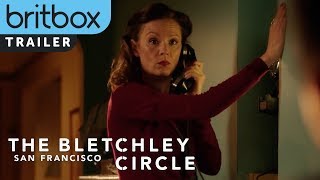 The Bletchley Circle San Francisco  Official Trailer  BritBox Original Series