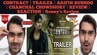 CONTRACT  TRAILER  ARIFIN SHUVOO  CHANCHAL CHOWDHURY  REVIEW  REACTION  Ronnys Review