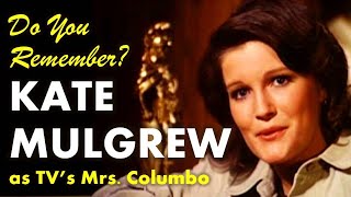 KATE MULGREW AS MRS COLUMBO What A Mistake