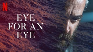 Eye for an Eye 2019 HD Trailer
