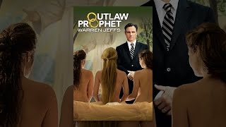 Outlaw Prophet Warren Jeffs