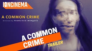 A Common Crime  Official Trailer 2020