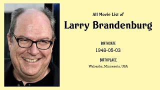 Larry Brandenburg Movies list Larry Brandenburg Filmography of Larry Brandenburg