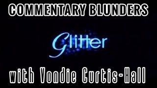 Commentary Blunders with Vondie CurtisHall Glitter