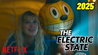 The Electric State 2025  Teaser  Millie Bobby Brown  Chris Pratt  Devyn Dalton  Netflix