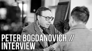 Peter Bogdanovich Interview  The Seventh Art