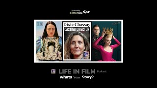 LIFE IN FILM with Casting Director  Dixie Chassay 74