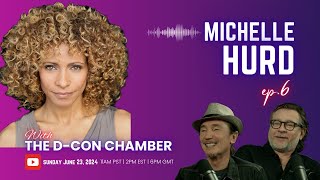 Michelle Hurd  The DCon Chamber  Ep 6