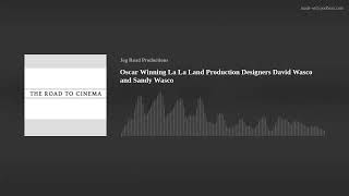 How La La Lands cinematic world was created w Production Designers David Wasco and Sandy Wasco