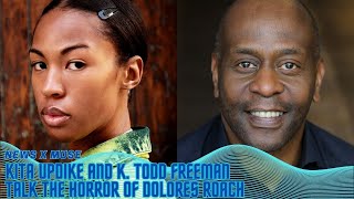 Kita Updike and K Todd Freeman Talk The Horror of Dolores Roach