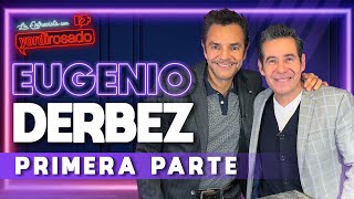 EUGENIO DERBEZ un GENIO de la COMEDIA  PRIMERA PARTE  La entrevista con Yordi Rosado