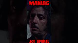 Joe Spinell is a fantastic Maniac maniac movie horror