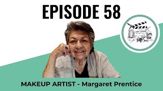 Episode 58 Margaret Prentice  Makeup Artist