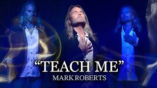 Teach Me  Mark Roberts Alive