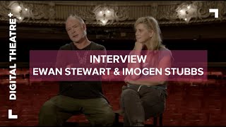 Ewan Stewart  Imogen Stubbs  Interview  Things I Know To Be True  Digital Theatre