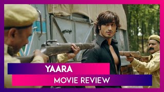 Yaara Movie Review Vidyut Jammwal Amit Sadhs Crime Thriller Is An Editing Mess
