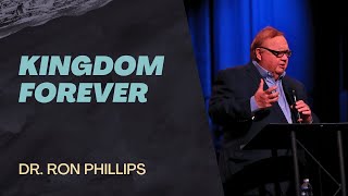 Kingdom Forever  Dr Ron Phillips