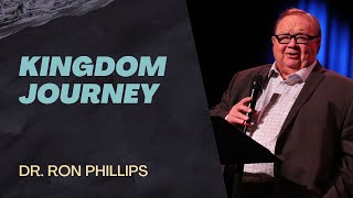 Kingdom Journey  Dr Ron Phillips