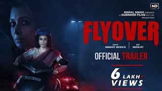 Flyover  Official Trailer Koel Mallick Gaurav ChakrabartyRaviAbhimanyu MukherjeeSurinder Films