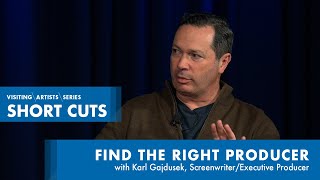 Find the Right Producer with Karl Gajdusek  DePaul VAS