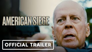 American Siege  Official Trailer 2022 Bruce Willis Timothy V Murphy