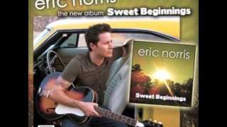 Eric Norris  New Album Sweet Beginnings Out Now